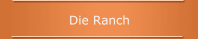 Die Ranch
